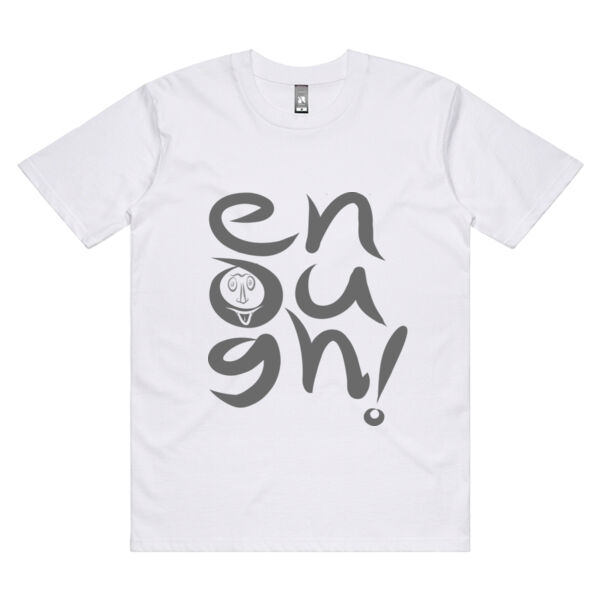 Enough Grey Text on White/Other colours Premium Tee Thumbnail